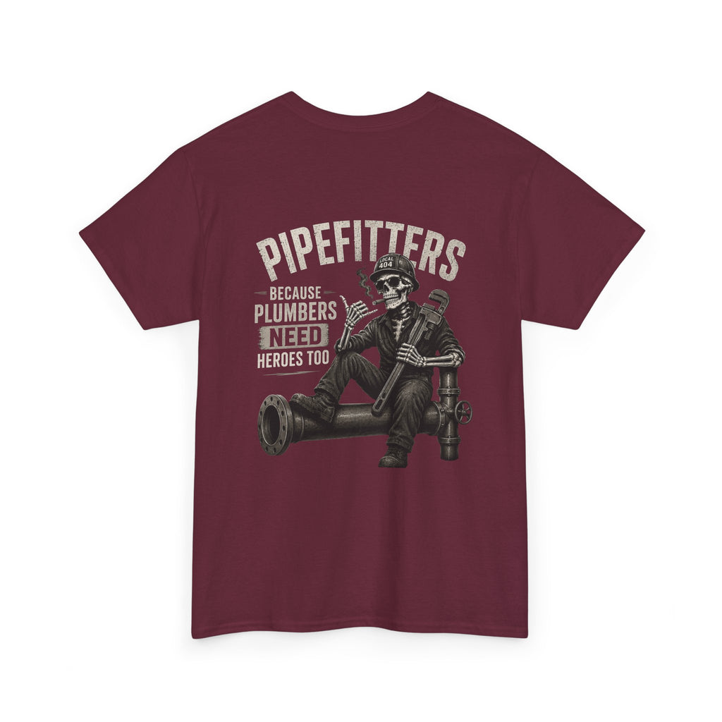 Local 404 Pipefitter Humor Tee | Unisex Heavy Cotton Tshirt