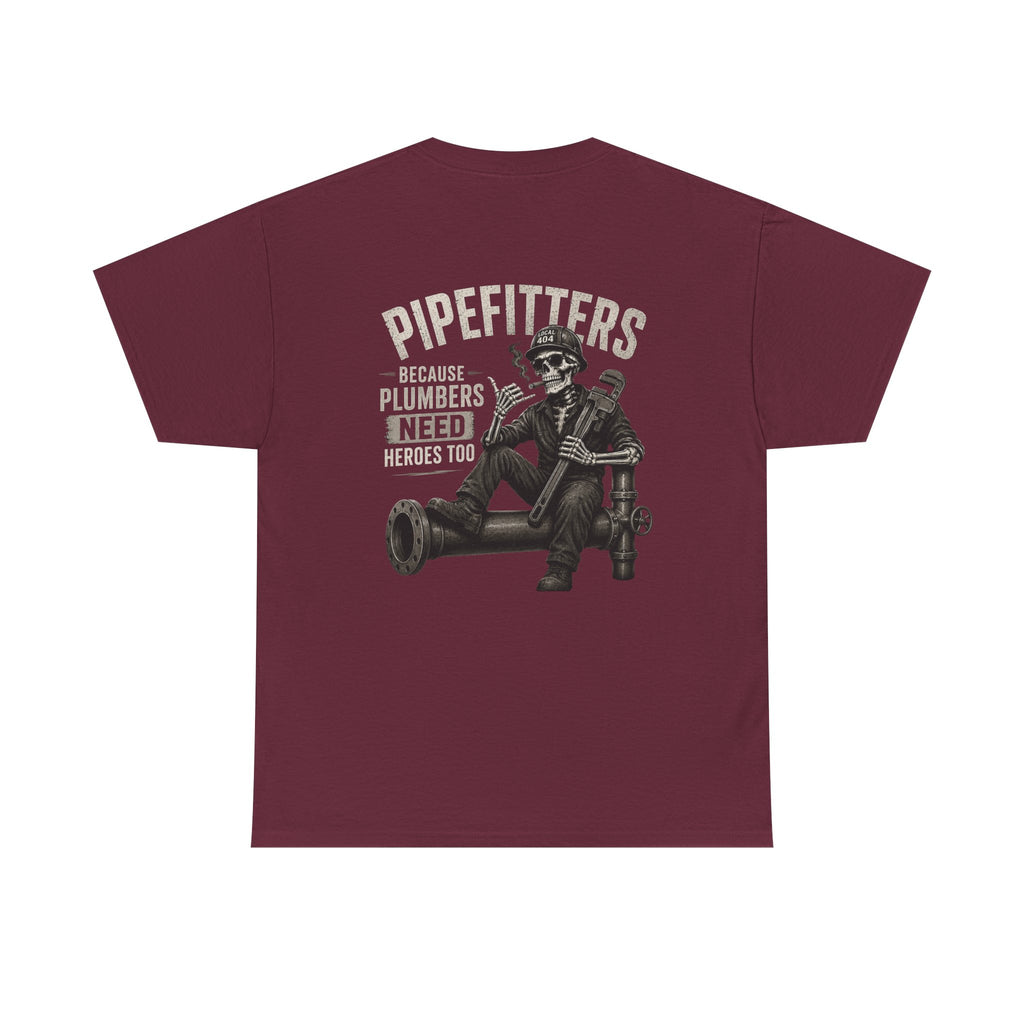 Local 404 Pipefitter Humor Tee | Unisex Heavy Cotton Tshirt