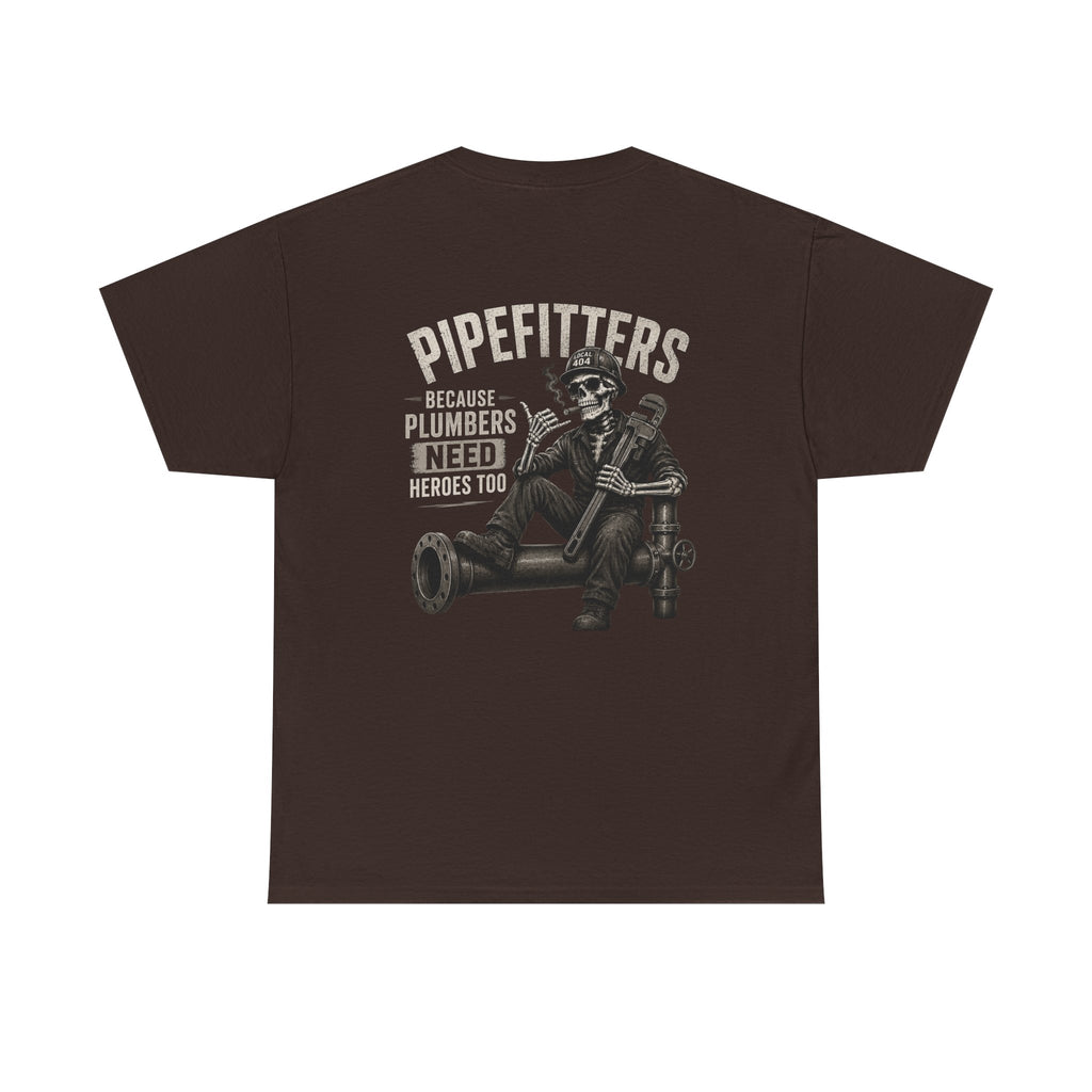 Local 404 Pipefitter Humor Tee | Unisex Heavy Cotton Tshirt