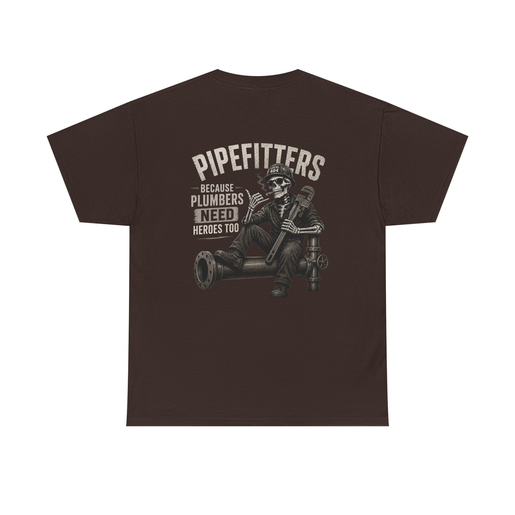 Local 404 Pipefitter Humor Tee | Unisex Heavy Cotton Tshirt
